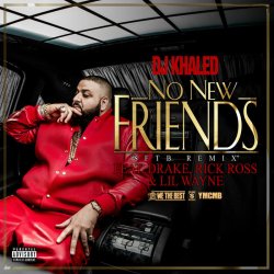 Portada DJ Khaled, Drake, Rick Ross, Lil Wayne - No New Friends (SFTB Remix)