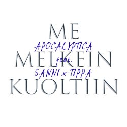 Portada Apocalyptica & Sanni & Tippa - Me Melkein Kuoltiin