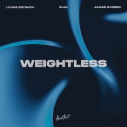 Portada Lucas Estrada & FLAK & Jamar Rogers - Weightless