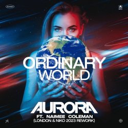 Portada Aurora feat. Naimee Coleman - Ordinary World (Club Mix)