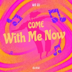 Portada MD Dj & Olivia - Come with Me Now