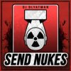 Portada DJ Blyatman - Send Nukes DJ Blyatman - Send Nukes