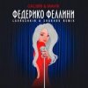Portada Galibri & Mavik - Федерико Феллини (Lavrushkin & Shakhov Radio Mix) Galibri & Mavik - Федерико Феллини (Lavrushkin & Shakhov Radio Mix)