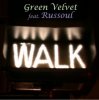 Green Velvet feat. Russoul - Walk (Original Mix)