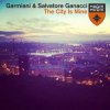 Portada Garmiani & Salvatore Ganacci - The City Is Mine (Original Mix) Garmiani & Salvatore Ganacci - The City Is Mine (Original Mix)