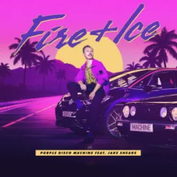 Portada Purple Disco Machine & Jake Shears - Fire + Ice