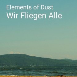 Portada Elements of Dust - Wir fliegen alle