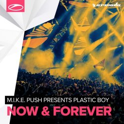 Portada M.I.K.E. Push pres. Plastic Boy - Now & Forever