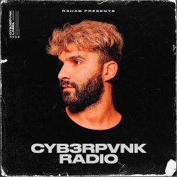 Portada R3hab - CYB3RPVNK Radio