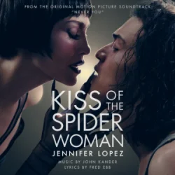 Portada Jennifer Lopez - Never You (From Kiss of the Spider Woman)