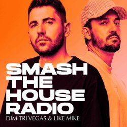 Portada Dimitri Vegas & Like Mike - Smash The House Radio 641