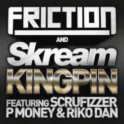 Portada Friction & Skream feat. Scrufizzer, P Money - Kingpin