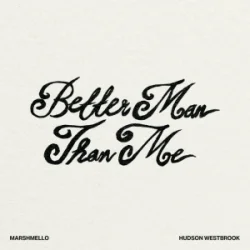 Portada Marshmello & Hudson Westbrook - Better Man Than Me