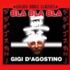 Portada Gigi D'agostino - Bla Bla Bla (Radio Cut) Gigi D'agostino - Bla Bla Bla (Radio Cut)