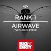 Portada Rank 1 - Airwave (twoloud Remix) Rank 1 - Airwave (twoloud Remix)