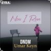 Portada DNDM & Umar Keyn - Now I Run DNDM & Umar Keyn - Now I Run