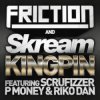 Portada Friction & Skream feat. Scrufizzer, P Money & Riko - Kingpin (Jay Fay Remix) Friction & Skream feat. Scrufizzer, P Money & Riko - Kingpin (Jay Fay Remix)