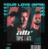 Portada ATB x Topic x A7S - Your Love ATB x Topic x A7S - Your Love