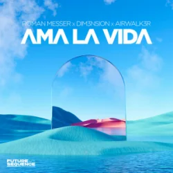 Portada Roman Messer & DIM3NSION & Airwalk3r - Ama La Vida