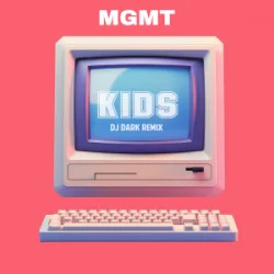 Portada MGMT - Kids (Dj Dark Remix)