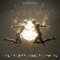 Portada Carpetman - Ain'tgottafeelthatpain