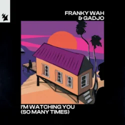 Portada Franky Wah & Gadjo - I'm Watching You (So Many Times)
