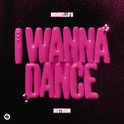 Portada Mondello'G & Distrion - I Wanna Dance