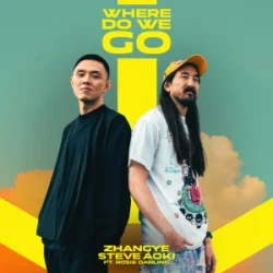 Portada ZHANGYE & Steve Aoki & Rosie Darling - Where Do We Go