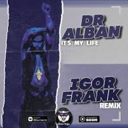 Portada Dr Alban - It's My Life (Igor Frank Radio Remix)