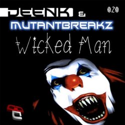 Portada Deenk & Mutantbreakz - Wicked Man (Original Mix)