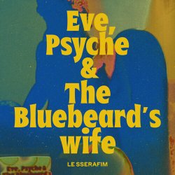 Portada LE SSERAFIM - Eve, Psyche & the Bluebeard's wife