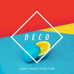 Portada Deco - Don't Waste Your Time