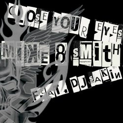Portada Mike & Smith Feat. Dj Sakin - Close Your Eyes (Club Mix)