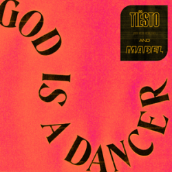 Portada Tiesto & Mabel - God Is A Dancer