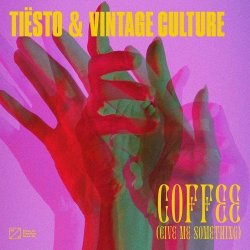 Portada Tiësto & Vintage - Culture Coffee (Give Me Something)