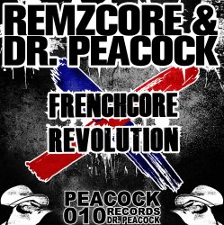 Portada Dr. Peacock & Remzcore ft De Man Int Zwart - Frenchcore Revolution