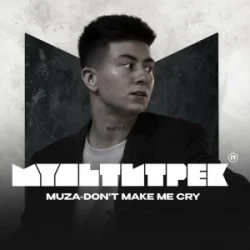 Portada MUZA & МУЛЬТИТРЕК - Don't make me cry