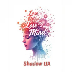 Portada Shadow UA - Lose My Mind