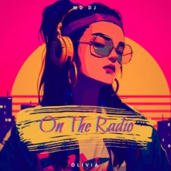 Portada MD Dj & Olivia - On The Radio