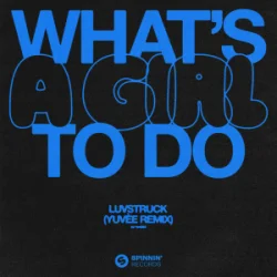 Portada Luvstruck - What's A Girl To Do (Yuvèe Remix)