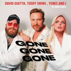 Portada David Guetta & Teddy Swims & Tones and I - Gone Gone Gone (Dj Dark Remix)