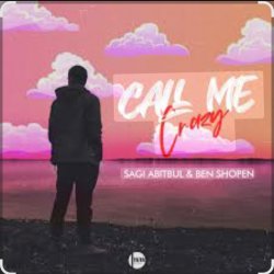 Portada Sagi Abitbul feat. Ben Shopen - Call Me Crazy