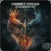 Portada Ummet Ozcan - A Shaman’s Mantra Ummet Ozcan - A Shaman’s Mantra