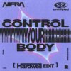 Portada Nifra, 2 Unlimited, Hardwell - Control Your Body (Hardwell Edit) Nifra, 2 Unlimited, Hardwell - Control Your Body (Hardwell Edit)