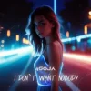 Portada Dj Goja - I Don’t Want Nobody Dj Goja - I Don’t Want Nobody