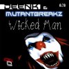 Portada Deenk & Mutantbreakz - Wicked Man (Justin Faze Remix) Deenk & Mutantbreakz - Wicked Man (Justin Faze Remix)