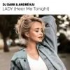 Portada Dj Dark & André Kai - Lady (Hear Me Tonight) Dj Dark & André Kai - Lady (Hear Me Tonight)