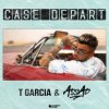 Portada T Garcia & DJ Assad - Case départ T Garcia & DJ Assad - Case départ
