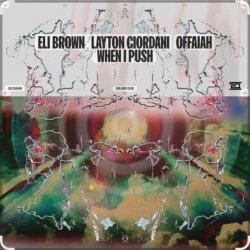 Portada Eli Brown feat. Layton Giordani & Offaiah - When I Push (Edit)