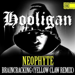 Portada Neophyte - Braincracking (Yellow Claw Remix)